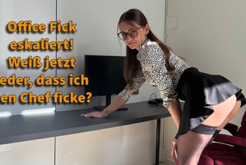 Office Fick eskaliert! Weiß jetzt jeder, dass ich den Chef ficke?