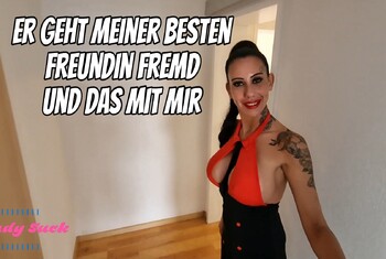 Er geht meiner besten Freundin fremd und das mit mir