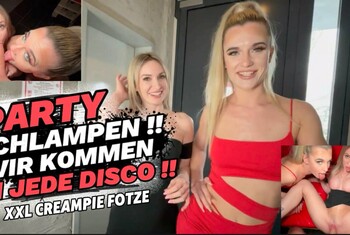 PARTYSCHLAMPEN !! SIE KOMMEN IN JEDE DISCO !! XXL SPREMAFOTZ