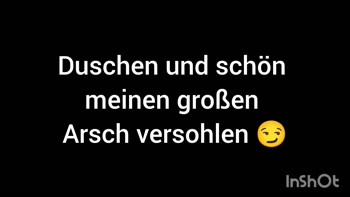 Viel Spaß mit meinem Arsch