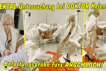 Rektal-Untersuchung bei Doktor Helena! Da muss der Arsch des Patienten einiges aushalten!
